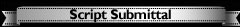 Script Submittal